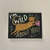 Catkin & Pussywillow I'm Wild About You Card